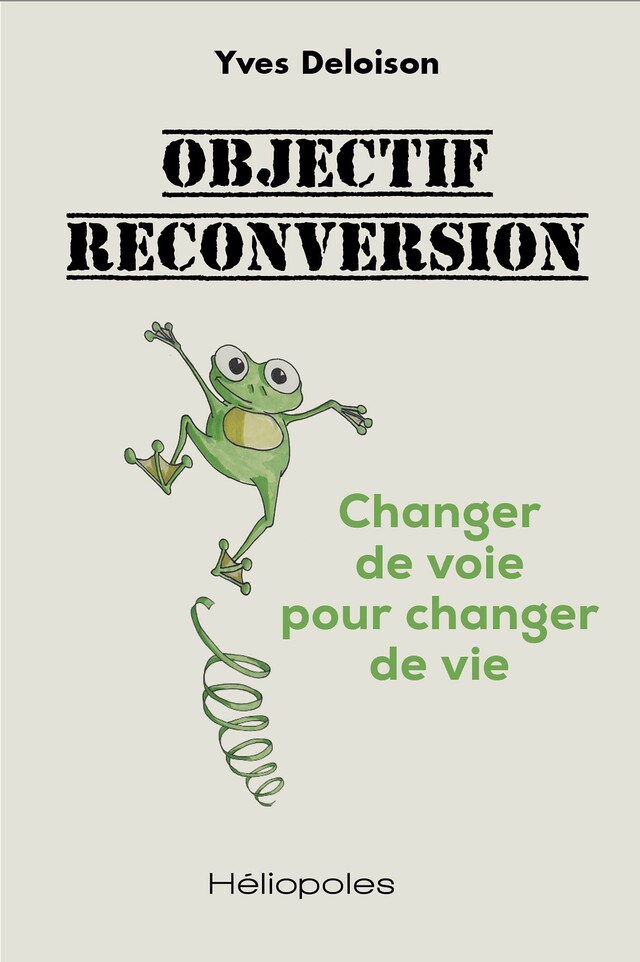 Objectif reconversion - Yves Deloison - Héliopoles